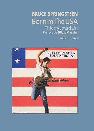 Bruce Springsteen - Born in the USA - Thierry Jourdain