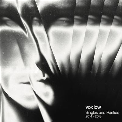 Singles and Rarities 2014-2018 - Vox Low