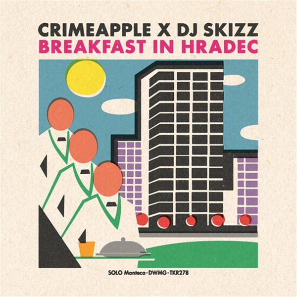 Breakfast In Hradec - Crimeapple & Dj Skizz