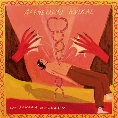 Magnetismo Animal - La Sonora Mazurén