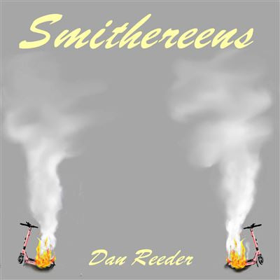 Smithereens - Dan Reeder