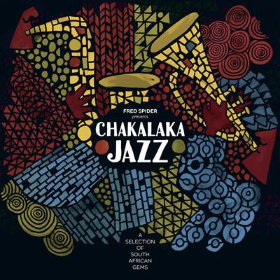Fred Spider Presents Chakalaka Jazz