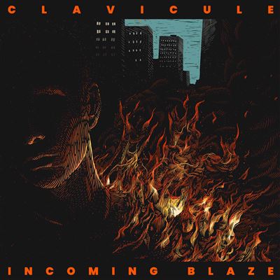 Incoming Blaze - Clavicule