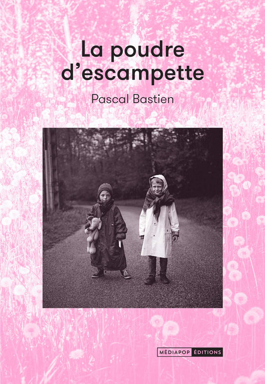 La poudre d’escampette - Pascal Bastien