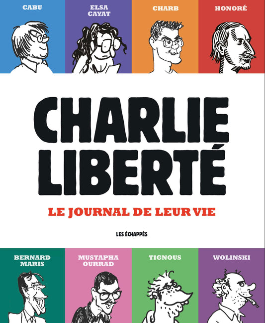 Charlie Liberté – Le journal de leur vie