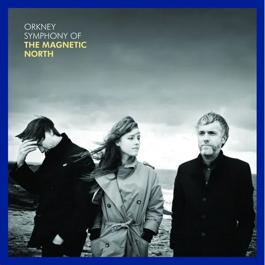 Orkney Symphony Of The Magnetic North - The Magnetic North