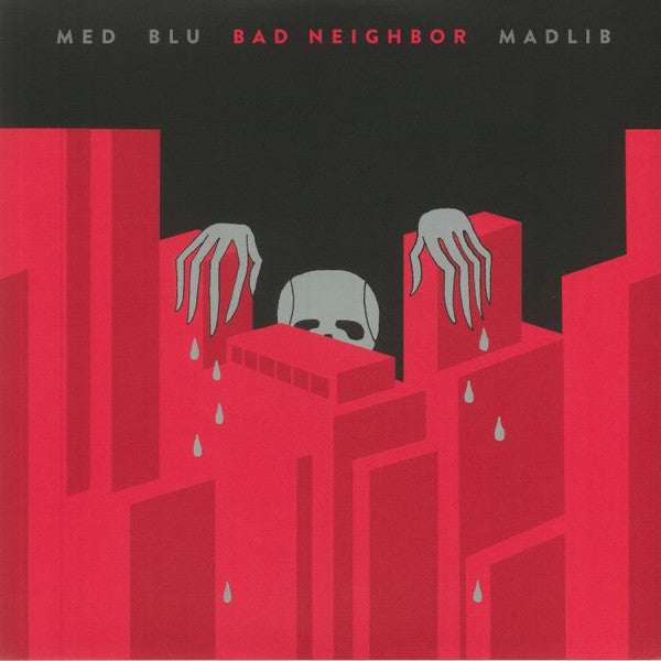 Bad Neighbor - Madlib / MED / Blu