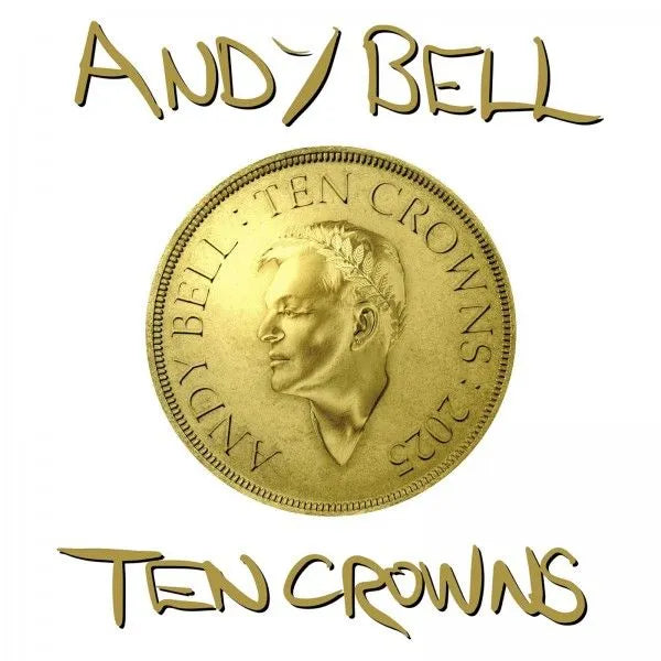 Ten Crowns - Andy Bell