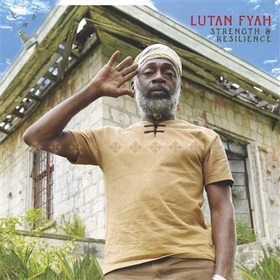 Strength And Resilience - Lutan Fyah