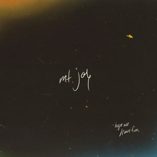 Hope we Have Fun - Mt. Joy