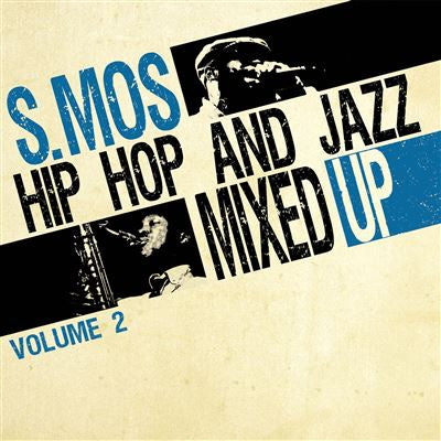 Hip Hop and Jazz Mixed Up Vol 2 - S. Mos