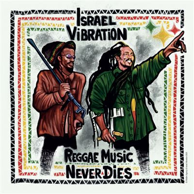 Reggae Music Never Dies - Israël Vibration