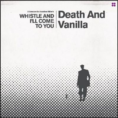 Whistle and I’ll Come to You (Reimagined Score) - Death and Vanilla