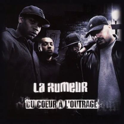Du Cœur À L'Outrage - La Rumeur