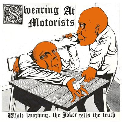 While Laughing The Joker Tells The Truth - Swearing At Motorists