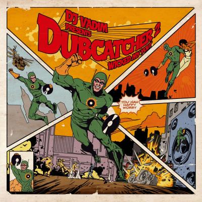 Dubcatcher II Wicked ma yout - Dj Vadim