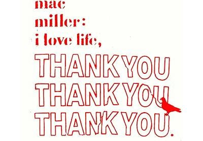 I Love Life, Thank You - Mac Miller