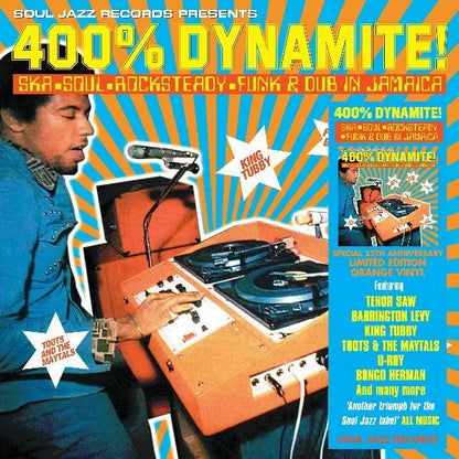Soul Jazz Records Presents 400% Dynamite! Ska, Soul, Rocksteady, Funk and Dub in Jamaica