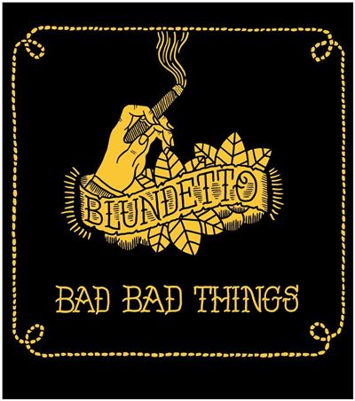 Bad Bad Things - Blundetto