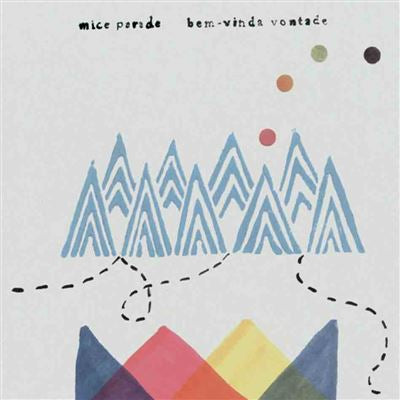 Bem - Vinda Vontade (Limited Anniversary Edition) - Mice Parade