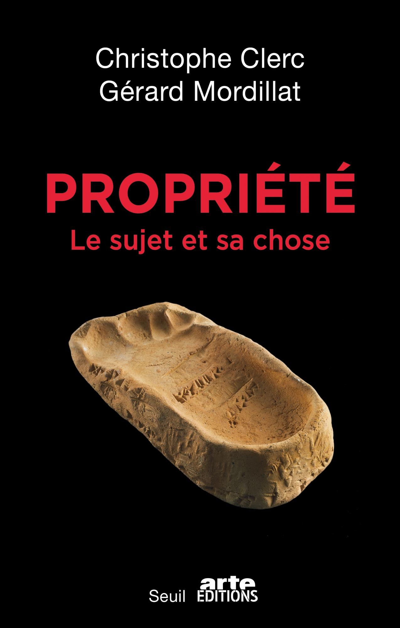 Propriété  Le sujet et sa chose - Gérard Mordillat / Christophe Clerc