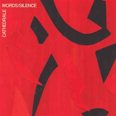 Words / Silence - Cathedrale