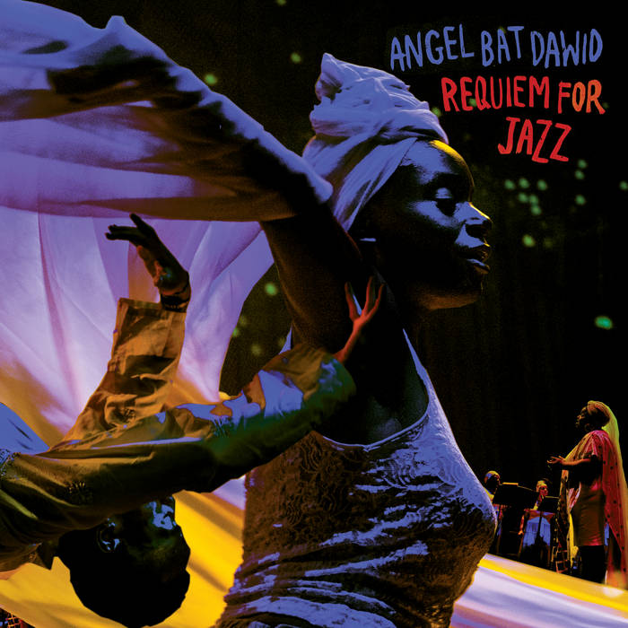 Requiem For Jazz - Angel Bat Dawid