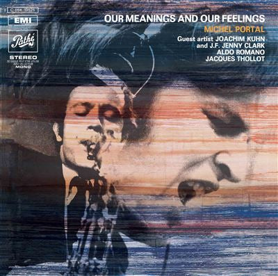 Our Meanings And Our Feelings - Michel Portal