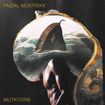Mutations - Faizal Mostrixx
