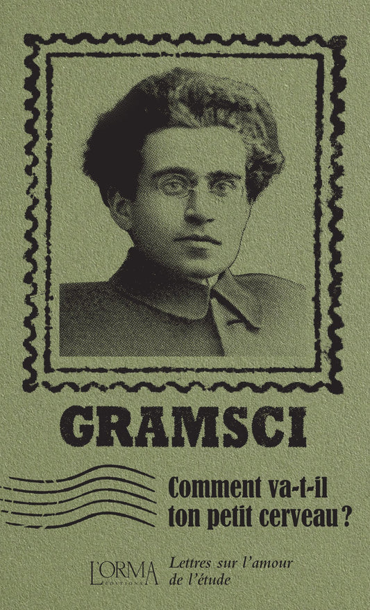 Comment va-t-il ton petit cerveau ? - Gramsci