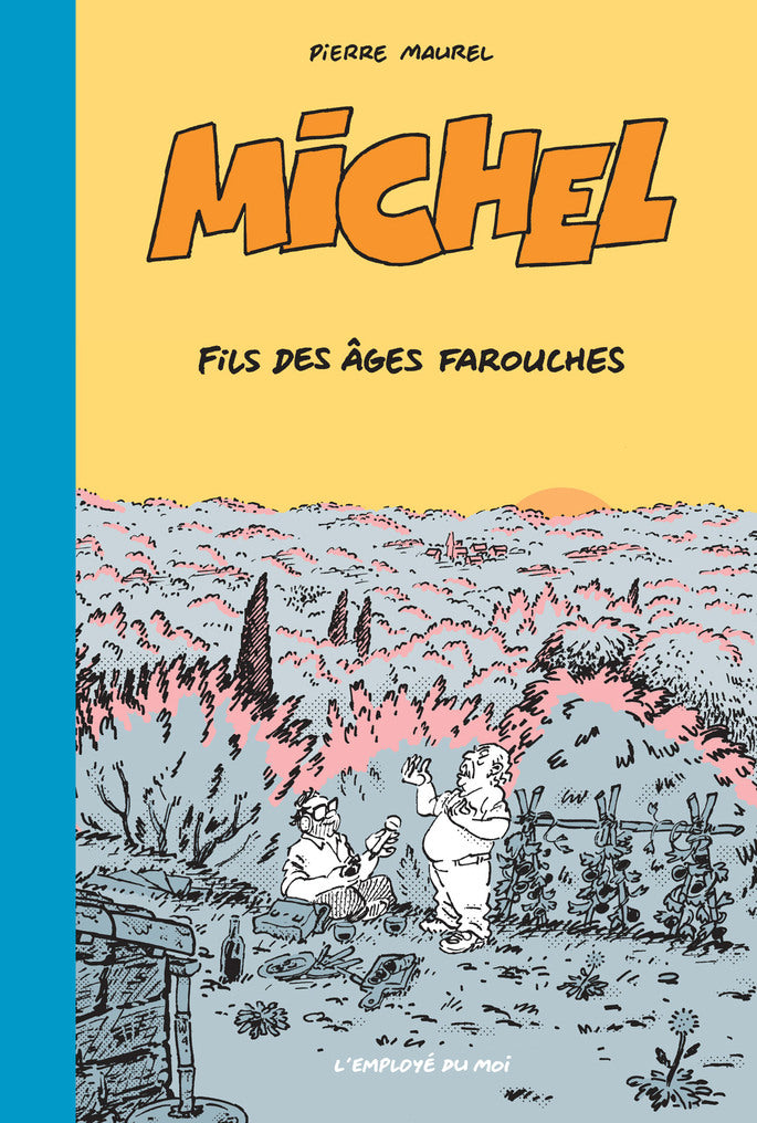 Michel, fils des âges farouches - Pierre Maurel