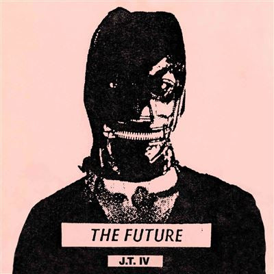 The Future - J.T. IV