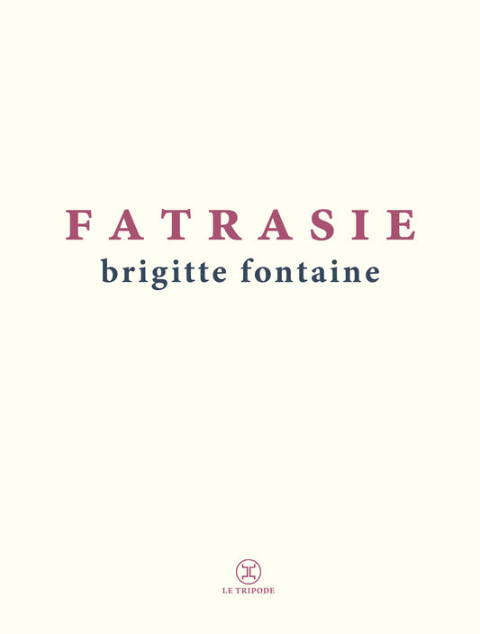 Fatrasie - Brigitte Fontaine