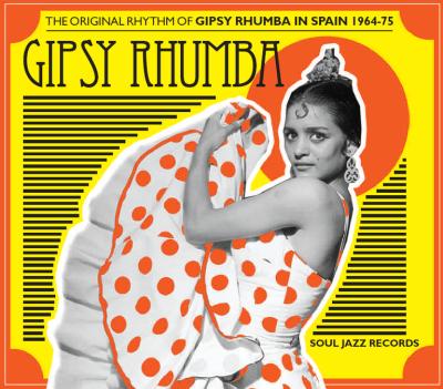 Soul Jazz Records Presents Gipsy Rhumba