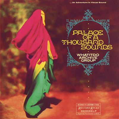 Palace Of A Thousand Sounds - Whatitdo Archive Group