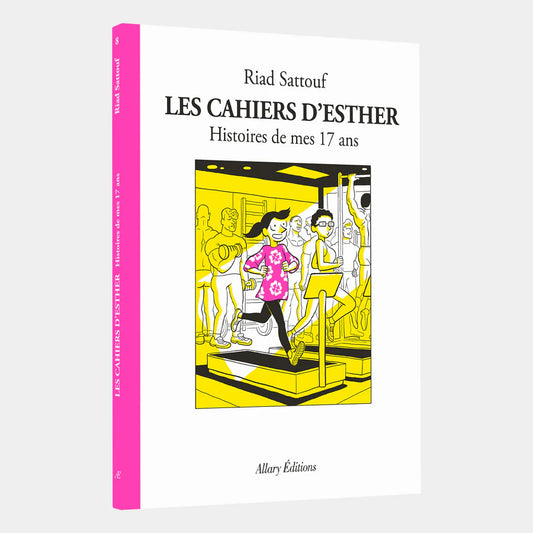 Les Cahiers d’Esther. Histoires de mes 17 ans - Riad Sattouf