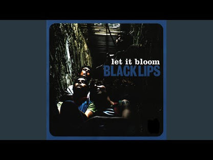 Let It Bloom - Black Lips