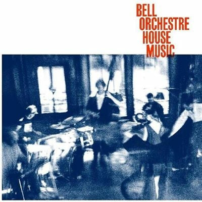 House Music- Bell Orchestre