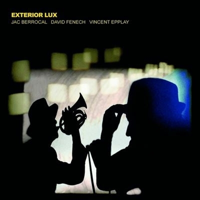 Exterior Lux - Jac Berrocal / David Fenech / Vincent Epplay