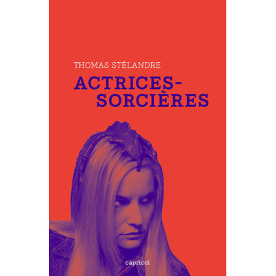 Actrices - sorcières - Thomas Stélandre