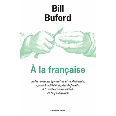 A la française - Bill Buford