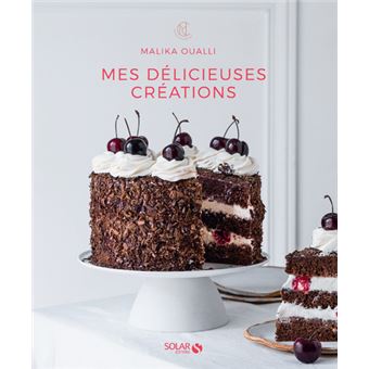 Mes délicieuses créations- Malika Ouali