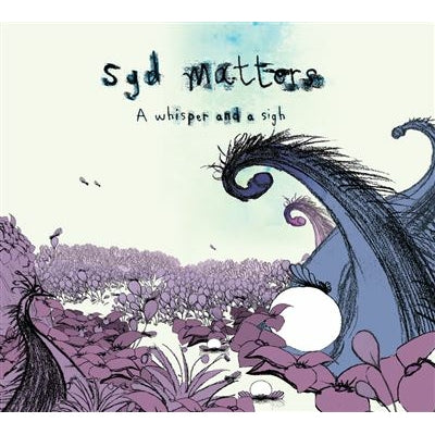 A whisper and a sigh - Syd Matters