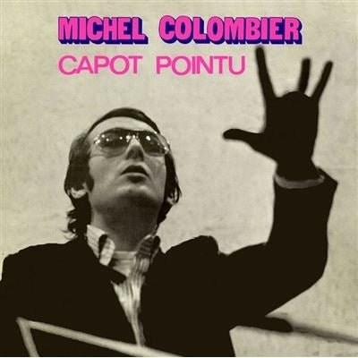 Capot pointu - Michel Colombier