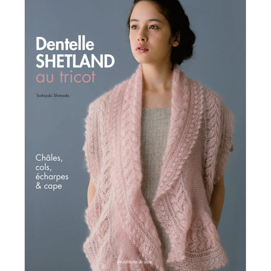 Dentelle Shetland au tricot - Toshiyuki Shimada