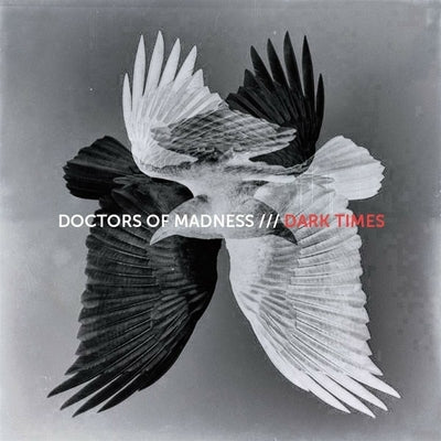 Dark Times - Doctors of Madness