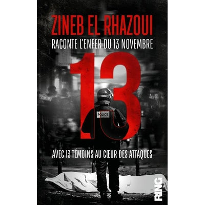 13 - Zineb raconte l'enfer du 13 novembre avec 13 témoins au cœur des attaques -Zineb El Rhazoui