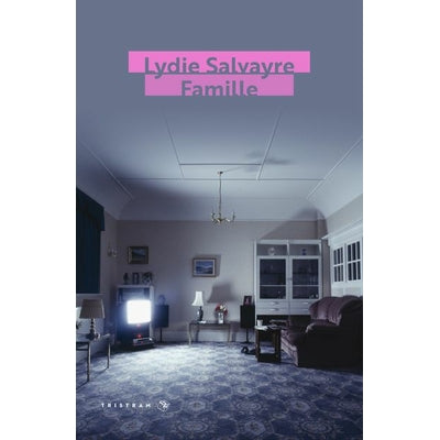 Famille - Lydie Salvayre