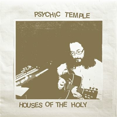 Houses of the Holy - Psychic Temple