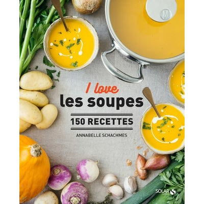 I love les soupes - Annabelle Schachmes